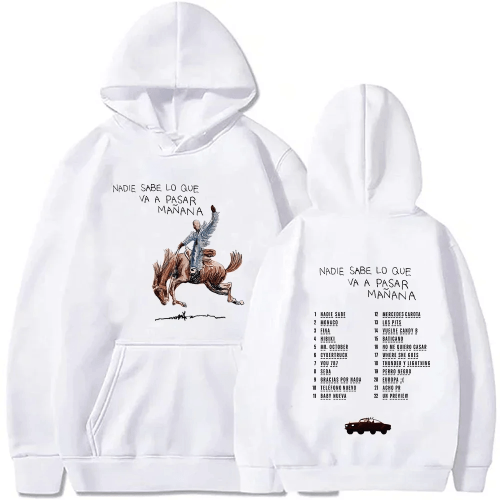 Nadie Sabe Lo Que Va Pasar Manana Bad Bunny Hoodie